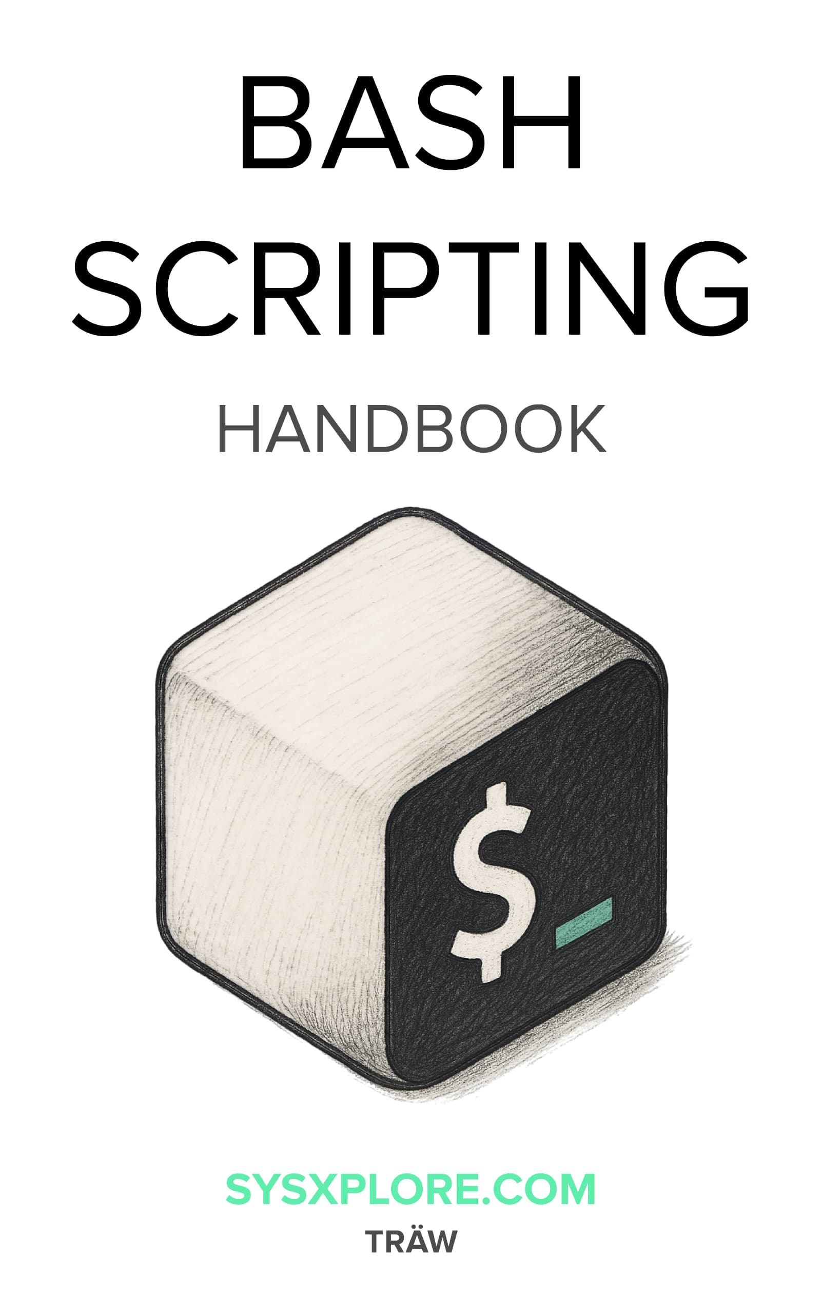 Bash Scripting Handbook - Master Shell Scripting from Beginner to Expert